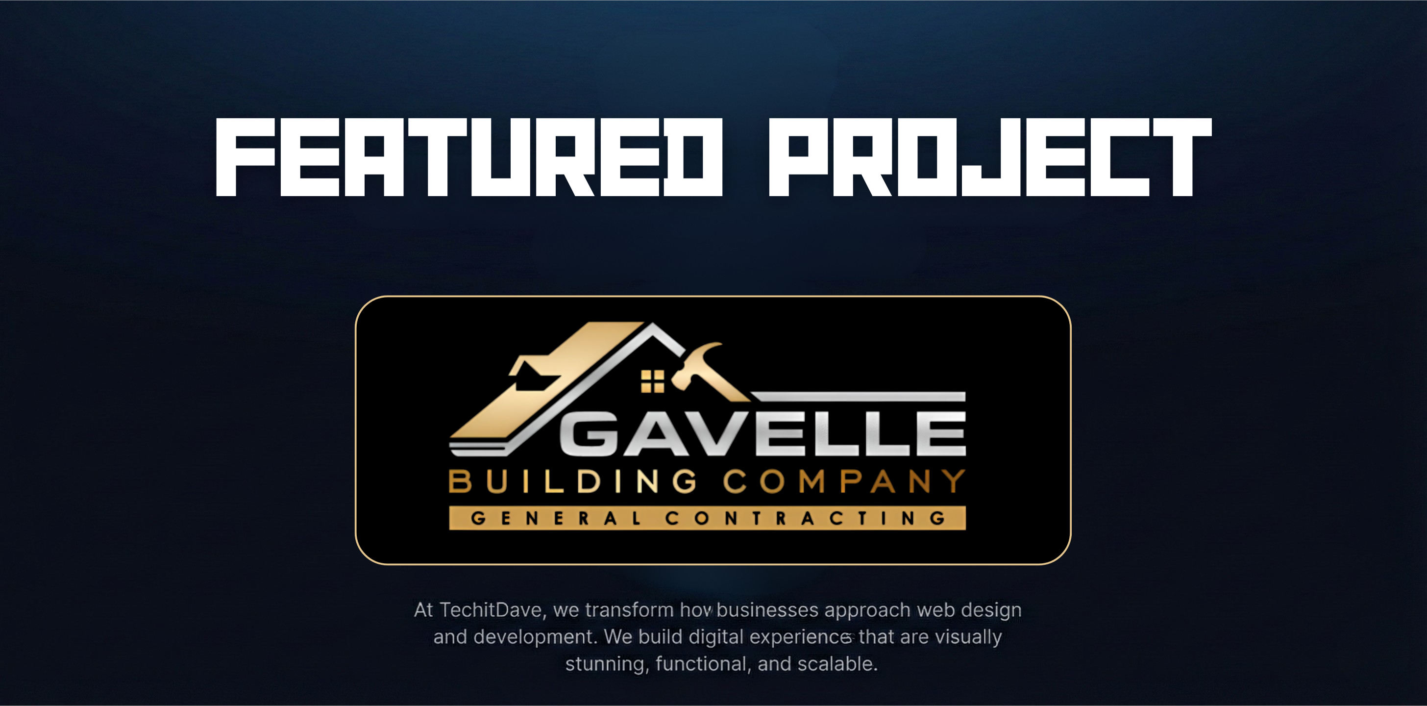 Gavelle Building x TechitDave Web Designs: A Website Built to Match Their Craft